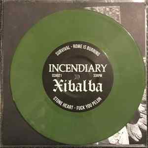Incendiary / Xibalba - Incendiary / Xibalba FLAC album