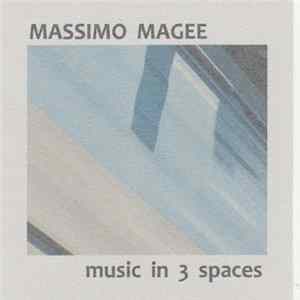 Massimo Magee - Music In 3 Spaces FLAC album
