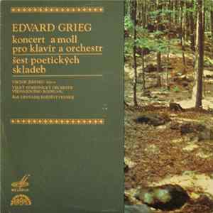 Edvard Grieg, Viktor Jeresko, Velký Symfonický Orchestr Všesvazového Rozhlasu , Řídí Gennadij Rožděstvenskij - Koncert A Moll Pro Klavír A Orchestr / Šest Poetických Skladeb FLAC album