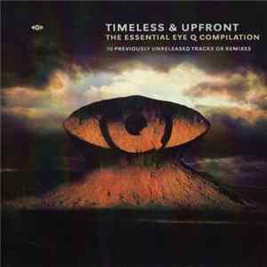 Various - Timeless & Upfront (The Essential Eye Q Compilation) FLAC album
