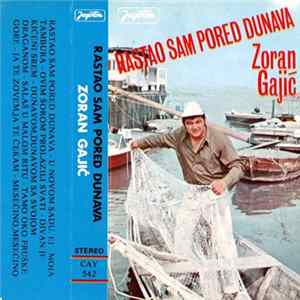 Zoran Gajić - Rastao Sam Pored Dunava FLAC album