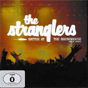 The Stranglers - Rattus At The Roundhouse - Live In London FLAC album