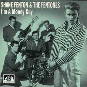 Shane Fenton & The Fentones - I'm A Moody Guy FLAC album