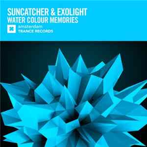Suncatcher & Exolight - Water Colour Memories FLAC album