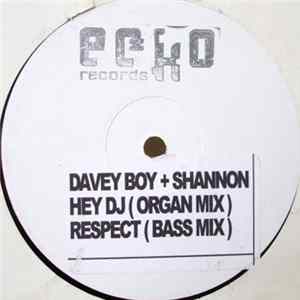 Davey Boy & Shannon - Hey DJ / Respect FLAC album
