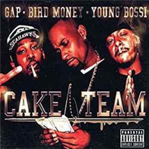 Bird Money, Gap & Young Bossi - Cake Team FLAC album