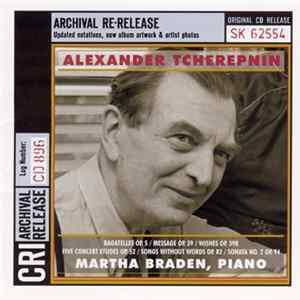 Alexander Tcherepnin, Martha Braden - Bagatelles / Message / Wishes / Five Concert Etudes / Songs with Words / Sonata No. 2 FLAC album