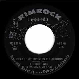 Freddy Lake & Harmonica Kate - Change My Business All Around FLAC album