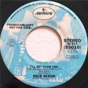 Nick Nixon - I'll Get Over You FLAC album
