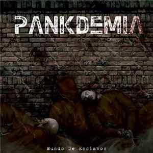 Pankdemia - Mundo De Esclavos FLAC album