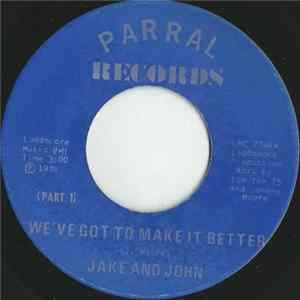 Jake And John - We've Got To Make It Better FLAC album