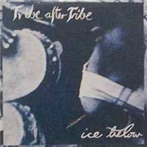 Tribe After Tribe - Ice below FLAC album