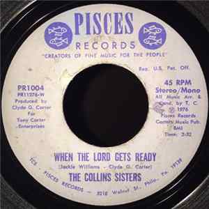 The Collins Sisters - When The Lord Gets Ready / Steal Away To Jesus FLAC album