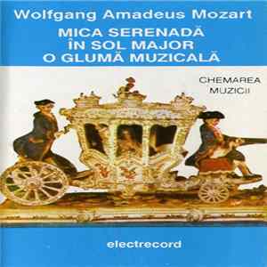 Wolfgang Amadeus Mozart - Mica Serenadă În Sol Major / O Glumă Muzicală FLAC album