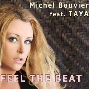 Michel Bouvier Featuring Taya - Feel The Beat FLAC album