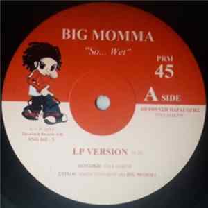Big Momma - So... Wet FLAC album