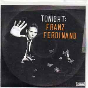 Franz Ferdinand - Tonight: Franz Ferdinand FLAC album