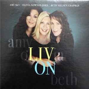 Amy Sky , | Olivia Newton-John , | Beth Nielsen Chapman - Liv On FLAC album