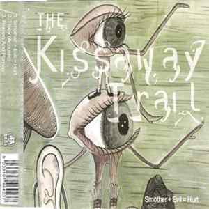 The Kissaway Trail - Smother + Evil = Hurt FLAC album