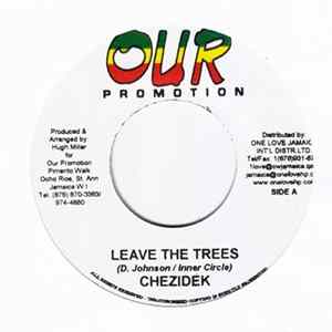Chezidek - Leave The Trees FLAC album