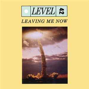 Level 42 - Leaving Me Now FLAC album