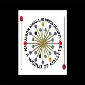 Jason Marsalis Vibes Quartet - In A World Of Mallets FLAC album