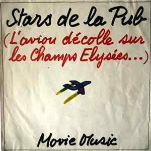 Movie Music - Stars De La Pub (L'Avion Décolle Sur Les Champs Elysées...) FLAC album