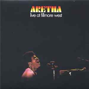 Aretha Franklin - Aretha Live At Fillmore West FLAC album