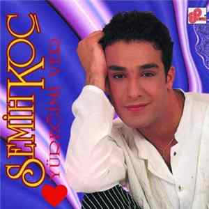 Semih Koç - Yüreğimi Ver FLAC album