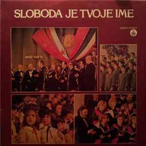 Various - Sloboda Je Tvoje Ime FLAC album