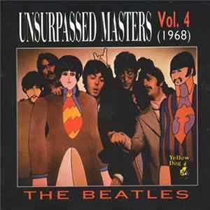 The Beatles - Unsurpassed Masters Vol. 4 (1968) FLAC album