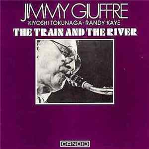 The Jimmy Giuffre Trio - The Train and the River FLAC album