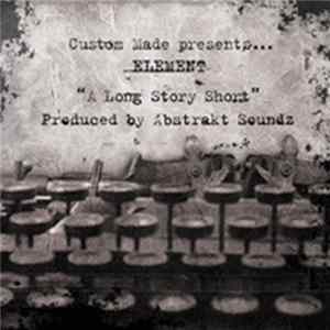Element - A Long Story Short FLAC album