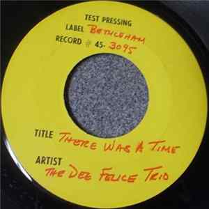 Dee Felice Trio - There Was A Time / Oh Happy Day FLAC album