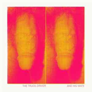 Pet Shop Boys - The Truck Driver And His Mate FLAC album