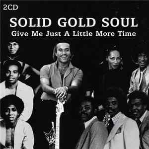 Various - Solid Gold Soul - Give Me Just A Little More Time FLAC album
