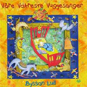 Various - Våre Vakreste Vuggesanger - Byssan Lull FLAC album