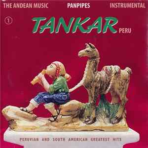 Tankar - The Andean Music 1 FLAC album