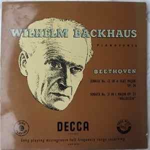 Wilhelm Backhaus, Beethoven - Sonata No. 12 In A Flat Major Op. 26 - Sonata No. 21 In C Major Op. 53 FLAC album