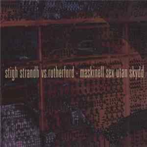 Stigh Strandh vs. Rutherford - Maskinell Sex Utan Skydd FLAC album