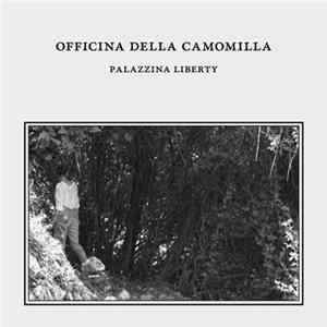 L'Officina Della Camomilla - Palazzina Liberty FLAC album