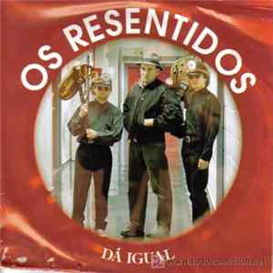 Os Resentidos - Dá Igual FLAC album