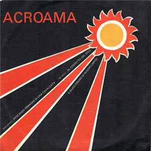 Acroama - Ogni Giorno Evocando Immagini Di Una Cavalcata Nel Reale Al Cospetto Del Sole FLAC album