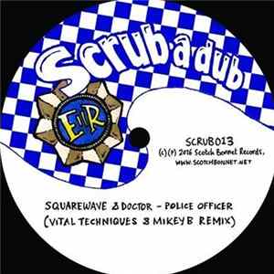 Squarewave Ft. Doctor / Mungo's Hi-Fi Ft. YT - Police Officer / Boomsound (Vital Techniques & Mikey B Remix) FLAC album