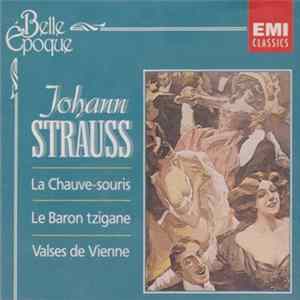 Johann Strauss - La Chauve-Sourie / Le Baron Tzigane / Valse De Vienne FLAC album