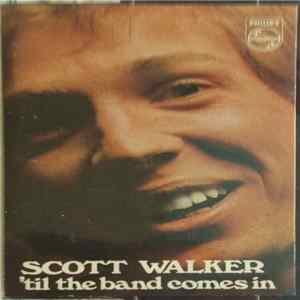 Scott Walker - 'Til The Band Comes In FLAC album