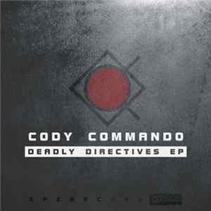 Cody Commando - Deadly Directives EP FLAC album