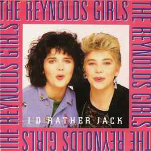 The Reynolds Girls - I'd Rather Jack FLAC album