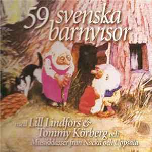 Lill Lindfors & Tommy Körberg Med Nacka Musikklasser Och Uppsala Musikklasser - 59 Svenska Barnvisor FLAC album