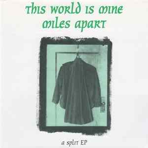 This World Is Mine / Miles Apart - A Split EP FLAC album